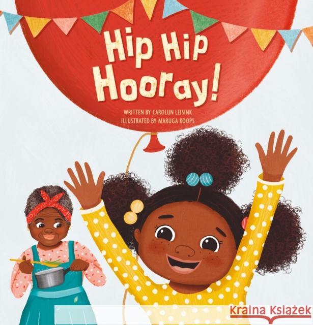 Hip Hip Hooray! Carolijn Leisink 9781605378404 Clavis - książka