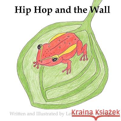 Hip Hop and the Wall Leticia Colo 9781605852300 Great Books 4 Kids - książka