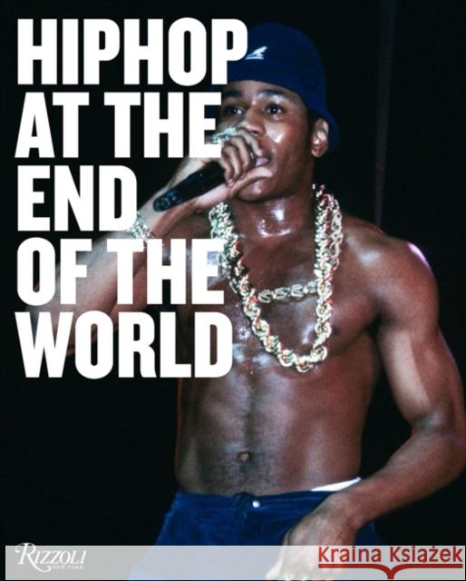Hip-Hop at the End of the World: The Photography of Brother Ernie Ernst Paniccioli 9780789334411 Universe Publishing - książka