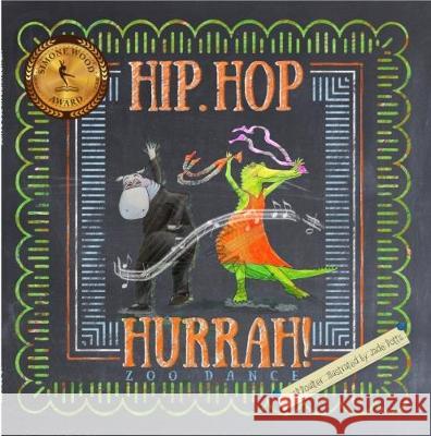 Hip Hop Hurrah Zoo Dance J. R. Poulter Jade Potts Takara Beech 9781925484397 Word Wings for Kids - książka