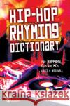 Hip-Hop Rhyming Dictionary Kevin M. Mitchell 9780739033333 Alfred Publishing Co Inc.,U.S.