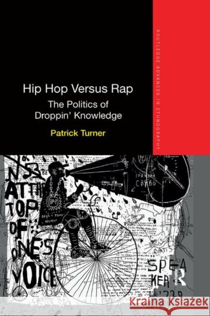 Hip Hop Versus Rap: The Politics of Droppin' Knowledge Patrick Turner 9780367371128 Routledge - książka