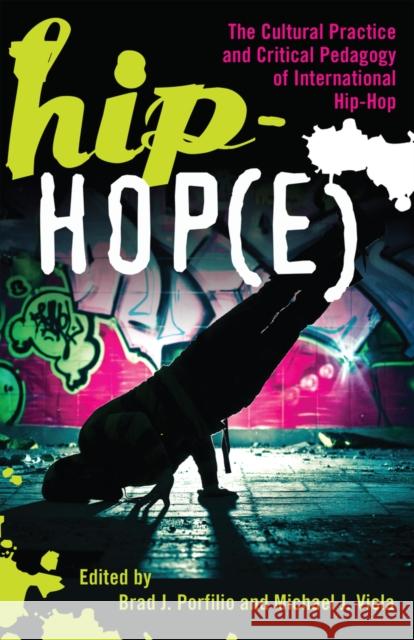 Hip-Hop(e): The Cultural Practice and Critical Pedagogy of International Hip-Hop DeVitis, Joseph L. 9781433114335 Peter Lang Publishing Inc - książka
