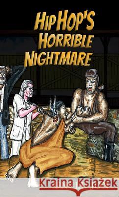 Hip Hop's Horrible Nightmare Uncle Jon 9781733537018 Uncle Jon - książka