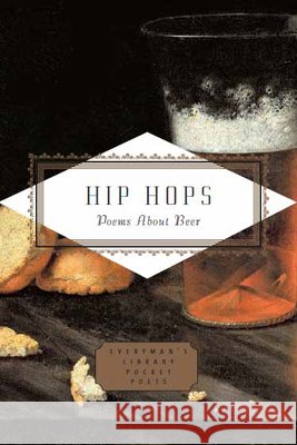 Hip Hops: Poems about Beer  9781841598130 Everyman - książka