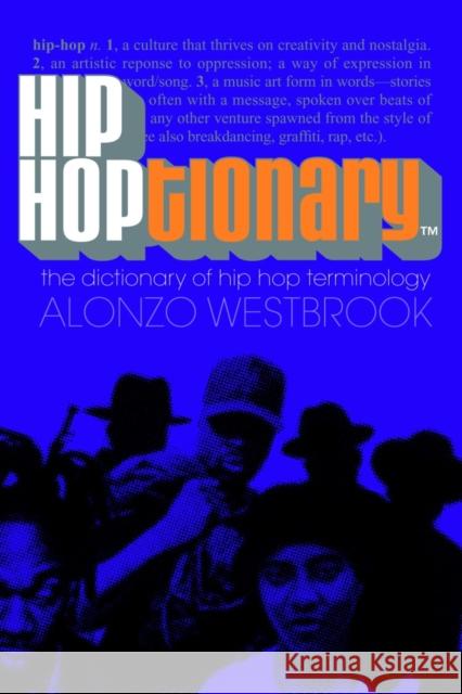 Hip Hoptionary TM: The Dictionary of Hip Hop Terminology Alonzo Westbrook 9780767909242 Harlem Moon - książka