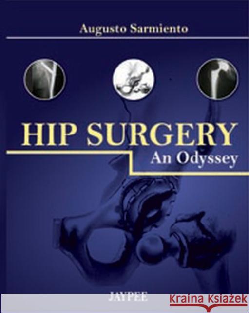 Hip Surgery : An Odyssey Sarmiento, Augusto 9789350253601  - książka