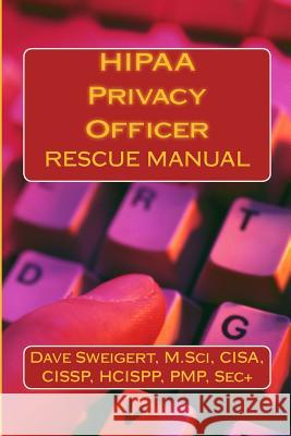HIPAA Privacy Officer: Audit Preparation Sweigert, Dave 9781507797518 Createspace - książka