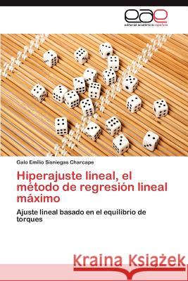 Hiperajuste Lineal, El Metodo de Regresion Lineal Maximo  9783846574058 Editorial Acad Mica Espa Ola - książka