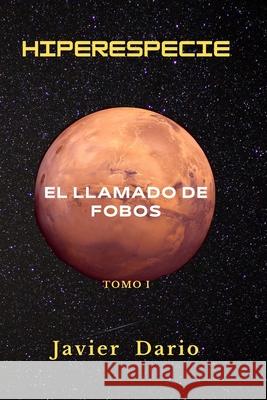 Hiperespecie: El llamado de Fobos Javier Dario 9798688532050 Independently Published - książka