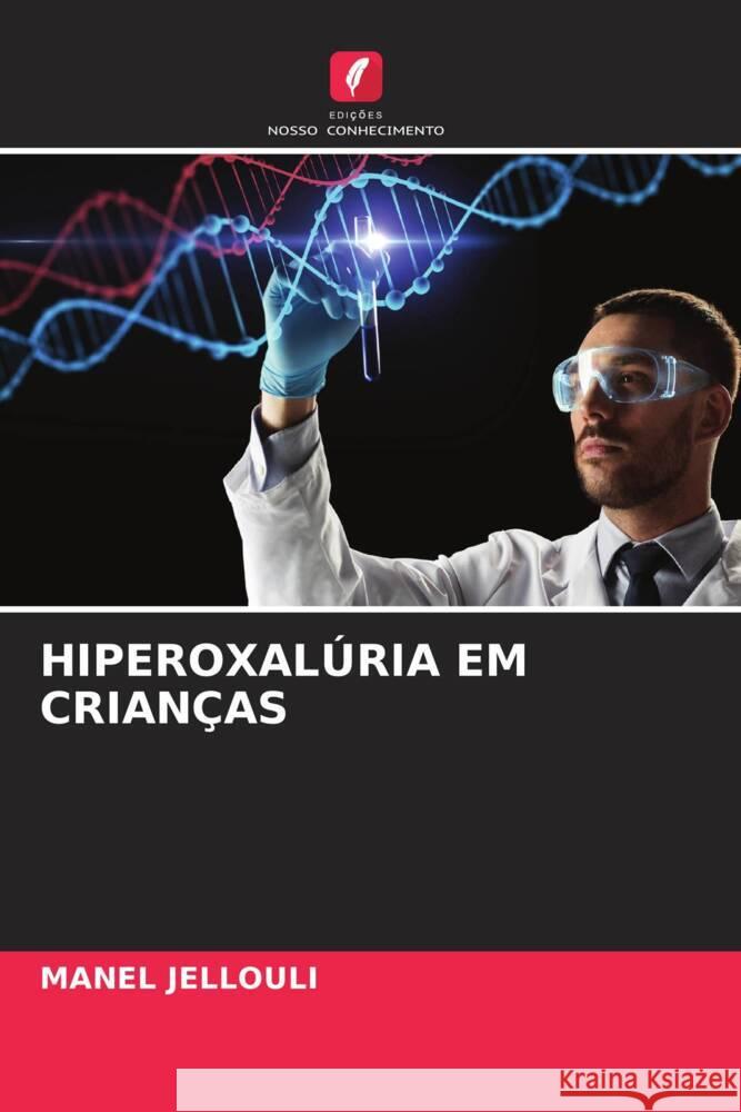 Hiperoxal?ria Em Crian?as Manel Jellouli 9786206600992 Edicoes Nosso Conhecimento - książka