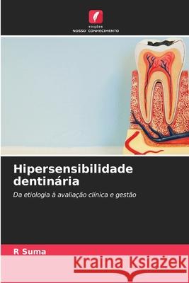 Hipersensibilidade dentinária Suma, R 9786202424837 Edições Nosso Conhecimento - książka