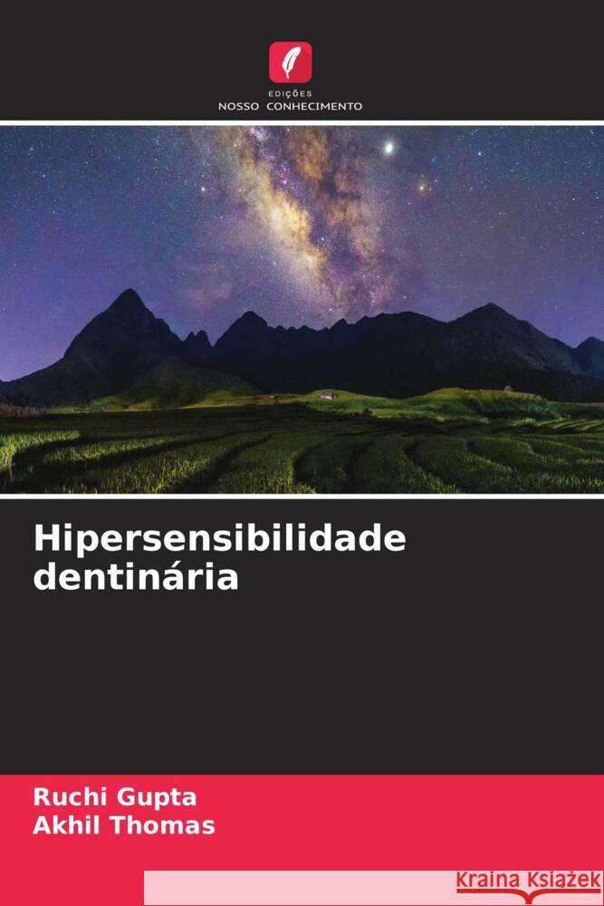 Hipersensibilidade dentinária Gupta, Ruchi, Thomas, Akhil 9786204438184 Edições Nosso Conhecimento - książka