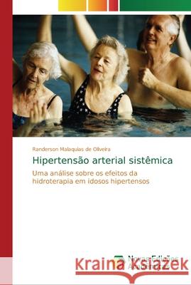 Hipertensão arterial sistêmica Malaquias de Oliveira, Randerson 9786202195737 Novas Edicioes Academicas - książka