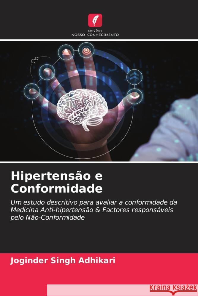 Hipertens?o e Conformidade Joginder Singh Adhikari Abhinandni Chauhan Neha Chauhan 9786204938349 Edicoes Nosso Conhecimento - książka