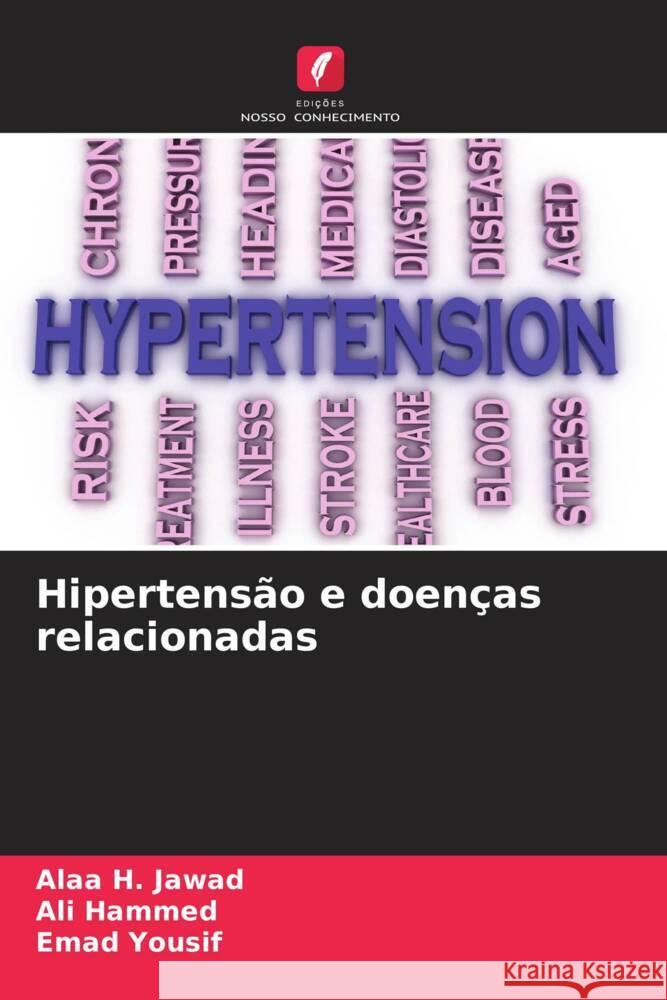 Hipertens?o e doen?as relacionadas Alaa H Ali Hammed Emad Yousif 9786207342709 Edicoes Nosso Conhecimento - książka