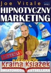 Hipnotyczny Marketing Joe Vitale 9788375822687 Złote Myśli - książka