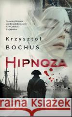 Hipnoza Krzysztof Bochus 9788383299587 Skarpa Warszawska - książka