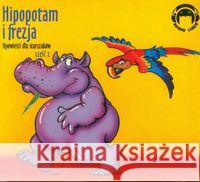Hipopotam i frezja. Audio CD  9788360946923 Audio Liber - książka