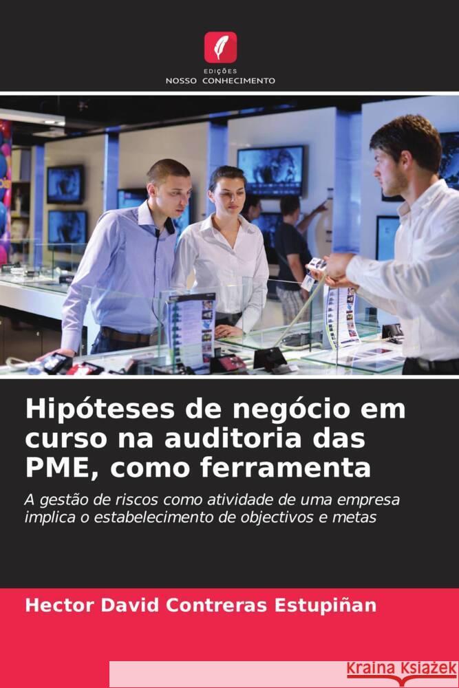 Hipóteses de negócio em curso na auditoria das PME, como ferramenta Contreras Estupiñan, Hector David 9786206526506 Edições Nosso Conhecimento - książka