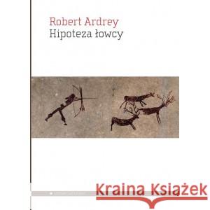 Hipoteza łowcy Robert Ardrey 9788367020046 Aletheia - książka
