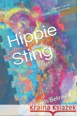 Hippe Sting: A Friends Betrayal Corry the Psychic James Turner 9781973307198 Independently Published - książka