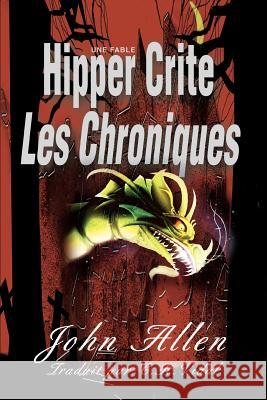 Hipper Crite: Les Chroniques Allen, John 9780595431458 iUniverse - książka