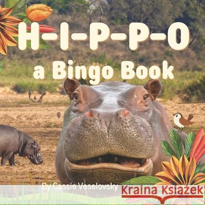 Hippo: A Bingo Book Cassie Veselovsky   9798356501760 Independently Published - książka