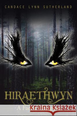 Hiraethwyn: A Faerie's Purpose Candace Lynn Sutherland 9781504921404 Authorhouse - książka