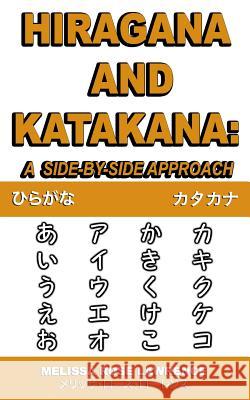 Hiragana and Katakana: A Side-By-Side Approach Melissa Rose Lawrence 9781729247587 Independently Published - książka