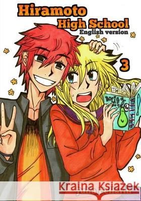 Hiramoto High School Volume 3: English version Pellarin, Julia 9781545415122 Createspace Independent Publishing Platform - książka