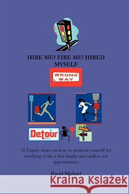 Hire Me? Fire Me! Hired Myself David Michael 9781411677715 Lulu.com - książka