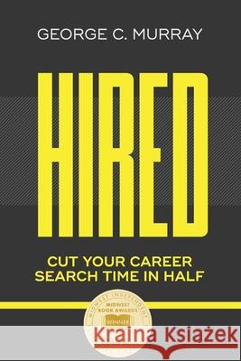 Hired George C. Murray 9781952976056 Kirk House Publishers - książka