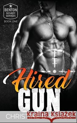 Hired Gun Christine D. Shuck 9780982005187 Christine Shuck - książka