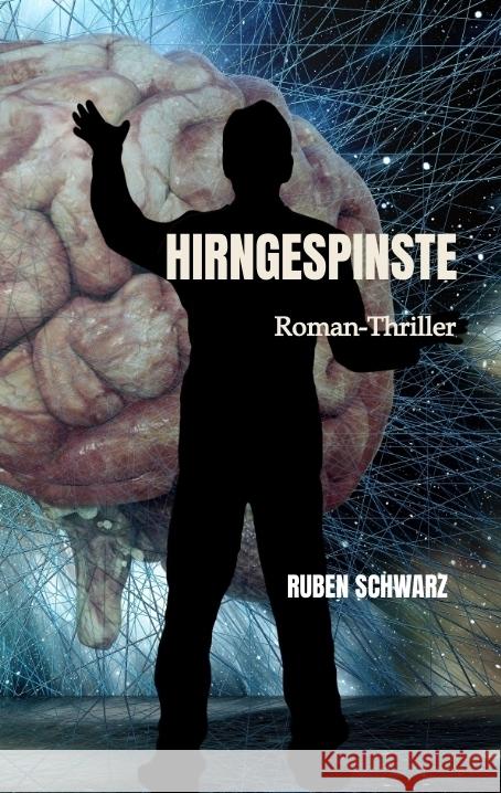 HIRNGESPINSTE Schwarz, Ruben 9783347747944 tredition - książka