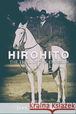 Hirohito: The Trial of The Emperor Jean S?nat Fleury 9781951913298 Lettra Press LLC - książka