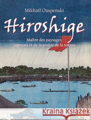Hiroshige Mikhaïl Ouspenski 9781639196562 Parkstone Press USA, Limited - książka