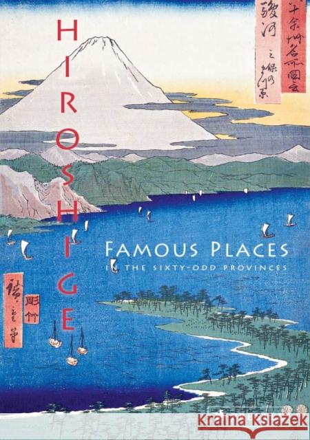 Hiroshige: Famous Places in the Sixty-odd Provinces Anne Sefrioui 9783791387192 Prestel - książka