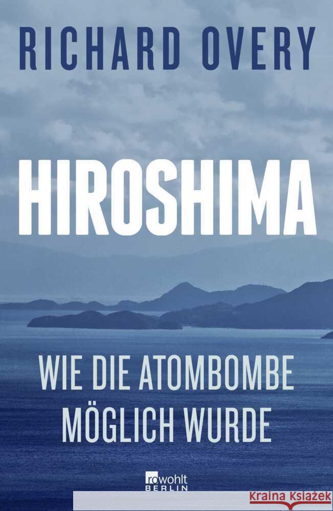 Hiroshima Overy, Richard 9783737102247 Rowohlt, Berlin - książka