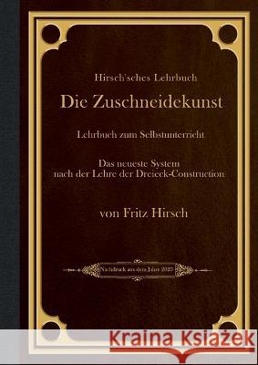 Hirsch'sches Lehrbuch: Die Zuschneidekunst Fritz Hirsch Sven Jungclaus 9783734793417 Bod - Books on Demand - książka