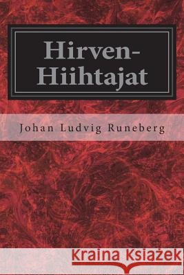 Hirven-Hiihtajat Johan Ludvig Runeberg E. J. Blom 9781721928095 Createspace Independent Publishing Platform - książka