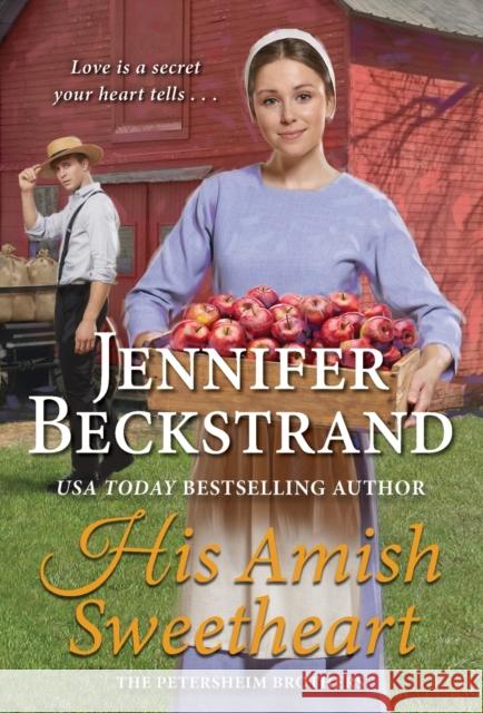 His Amish Sweetheart Beckstrand, Jennifer 9781420147735 Zebra - książka