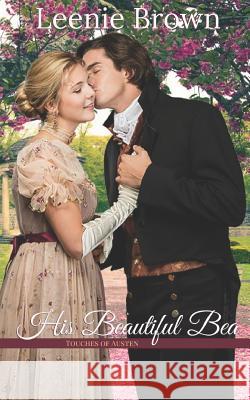 His Beautiful Bea: A Touches of Austen Novella Leenie Brown 9781989410059 Leenie B Books - książka