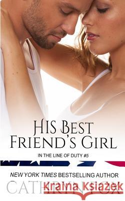 His Best Friend's Girl Cathryn Fox 9781928056768 Cathryn Fox - książka