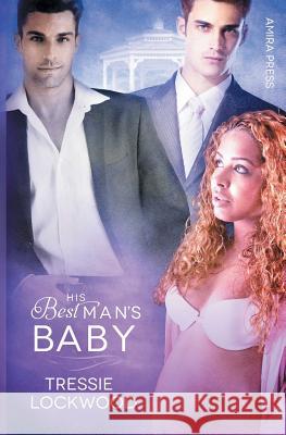 His Best Man's Baby Tressie Lockwood 9781627620444 Amira Press LLC - książka