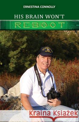 His Brain Won't Reboot Ernestina Connolly 9781505352573 Createspace Independent Publishing Platform - książka