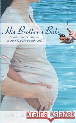 His Brother's Baby Blanche Marriott 9781466499799 Createspace - książka