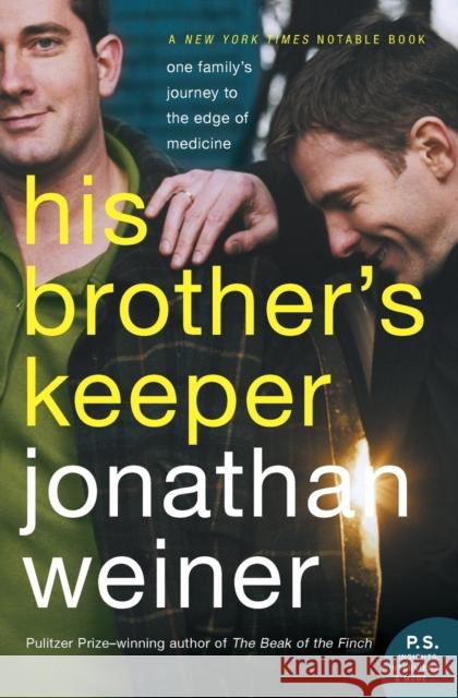 His Brother's Keeper: One Family's Journey to the Edge of Medicine Jonathan Weiner 9780060010089 Ecco - książka
