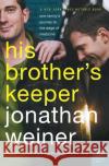 His Brother's Keeper: One Family's Journey to the Edge of Medicine Jonathan Weiner 9780060010089 Ecco