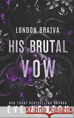 His Brutal Vow: A Bratva Mafia Romance Newton, Eve 9798247720515 Independently Published - książka
